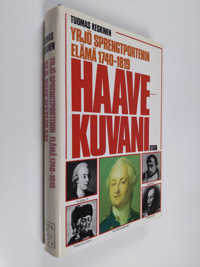Tuomas Keskinen : Haavekuvani : Yrjö Sprengtportenin elämä 1740-1819