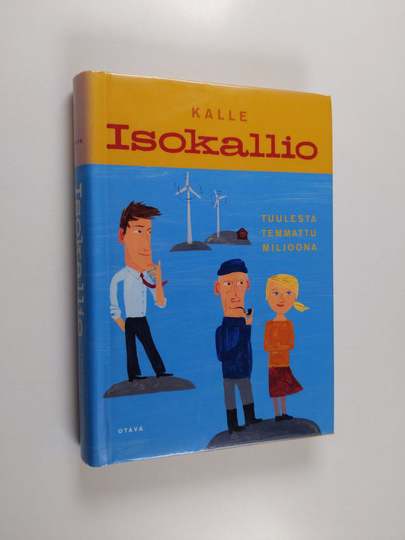 Kalle Isokallio : Tuulesta temmattu miljoona : romaani