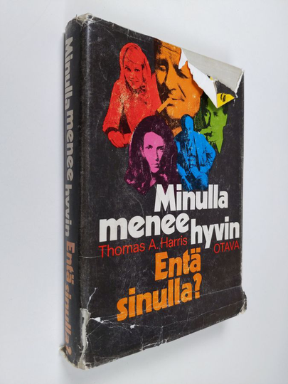 Thomas A. Harris : Minulla menee hyvin. Entä sinulla?