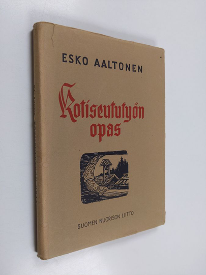 Väinö Tuomaala : Kotiseututyön opas
