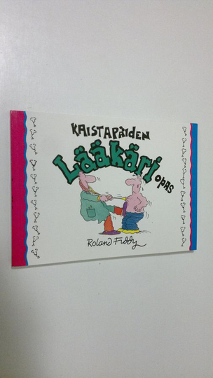 Roland Fiddy : Kaistapäiden lääkäriopas
