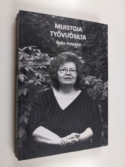Raija Hotokka : Muistoja työvuosilta