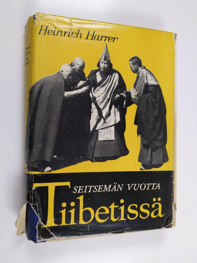 Heinrich Harrer : Seitsemän vuotta Tiibetissä - Elämäni Dalai Laman hovissa