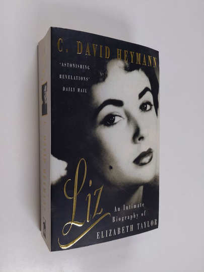 C. David Heymann : Liz - An Intimate Biography of Elizabeth Taylor