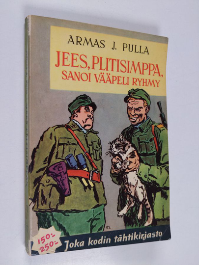 Armas J. Pulla : Jees, plitisimppa sanoi vääpeli Ryhmy