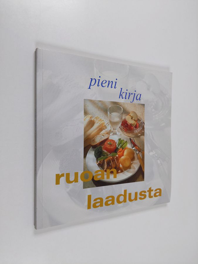Kati ym. Leppälahti (toim.t) : Pieni kirja ruoan laadusta