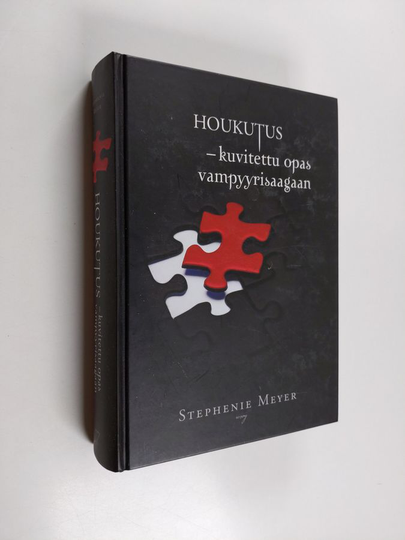 Stephenie Meyer : Houkutus : kuvitettu opas vampyyrisaagaan