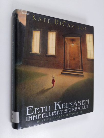 Kate DiCamillo : Eetu Keinäsen ihmeelliset seikkailut