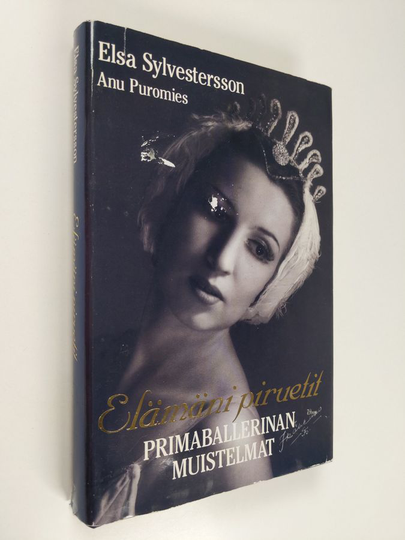 Elsa Sylvestersson : Elämäni piruetit : primaballerinan muistelmat