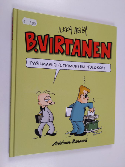 Ilkka Heilä : B. Virtanen : työilmapiiritutkimuksen tulokset