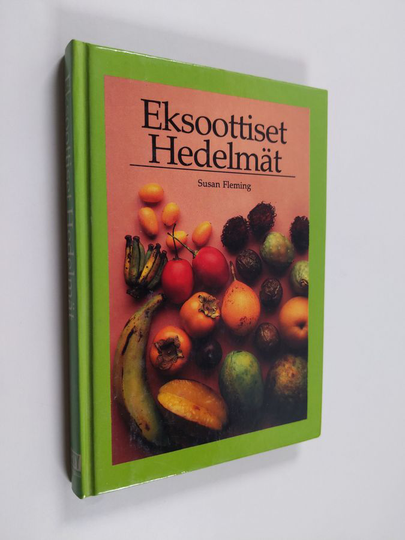 Susan Fleming : Eksoottiset hedelmät