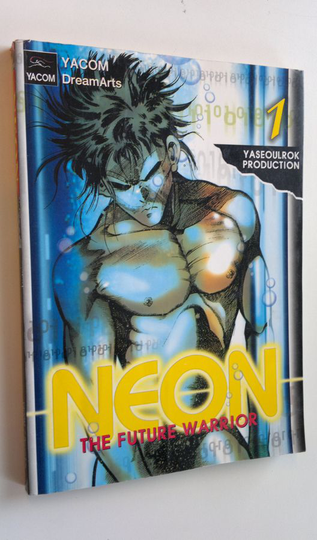 Yaseoulrok Production : Neon : The future warrior 1