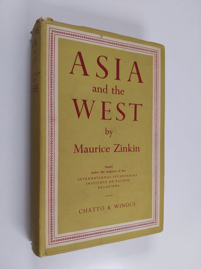 Maurice Zinkin : Asia and the West