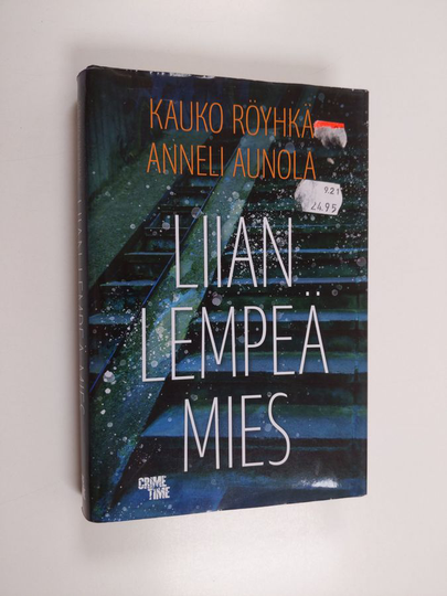 Kauko Röyhkä ym. : Liian lempeä mies