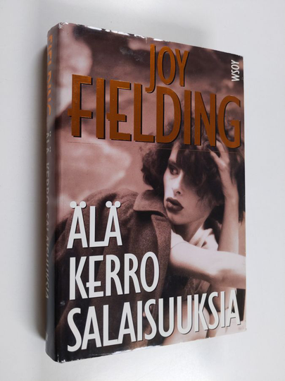 Joy Fielding : Älä kerro salaisuuksia