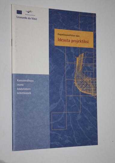 Mika Saarinen : Ideasta projektiksi : projektisuunnittelun opas
