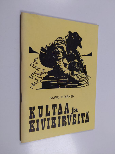 Paavo Pitkänen : Kultaa ja kivikirveitä : Tähdenvälejä Ivalojoen kullan 100-vuotistaipaleelta