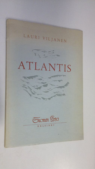 Lauri Viljanen : Atlantis : runoelma