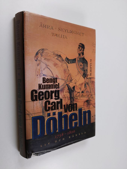 Bengt Kummel : Georg Carl von Döbeln 1758-1820 : liv och känsla