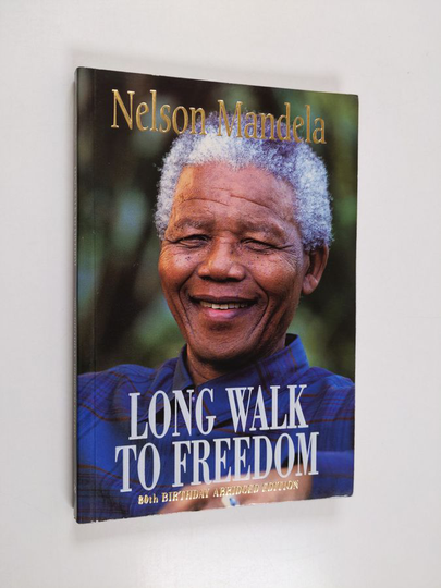 Nelson Mandela : Long Walk to Freedom
