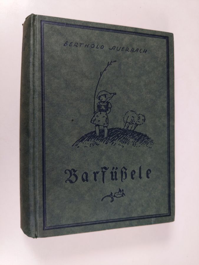 Berthold Auerbach : Barfussele : und andere Schwarzwälder Dorfgeschichten
