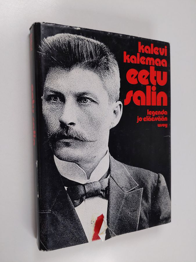Kalevi Kalemaa : Eetu Salin, legenda jo eläessään