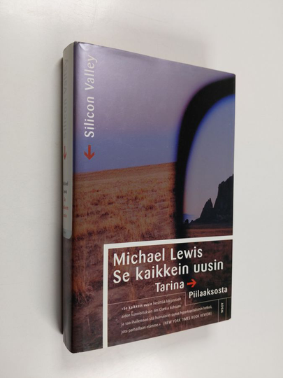 Michael Lewis : Se kaikkein uusin : tarina Piilaaksosta