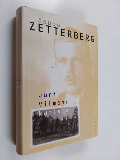 Seppo Zetterberg : Juri Vilmsin kuolema : Viron varapääministerin teloitus Helsingissä 13.4.1918
