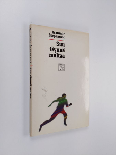 Branimir Scepanovic : Suu täynnä multaa