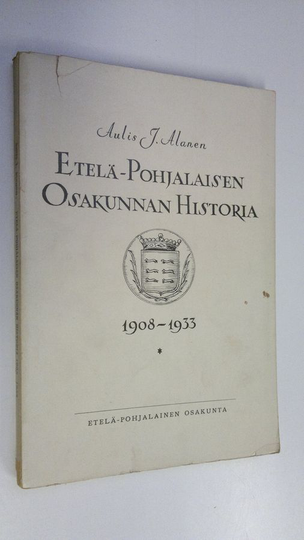 Aulis J. Alanen : Etelä-pohjalaisen osakunnan historia 1809-1933