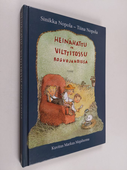 Sinikka Nopola ym. : Heinähattu ja Vilttitossu rosvojahdissa