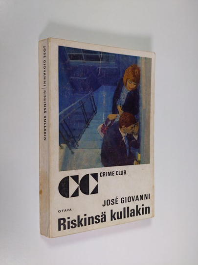 Jose Giovanni : Riskinsä kullakin
