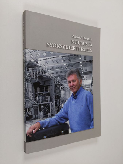 Pekka P. Rantala : Noususta syöksykierteeseen