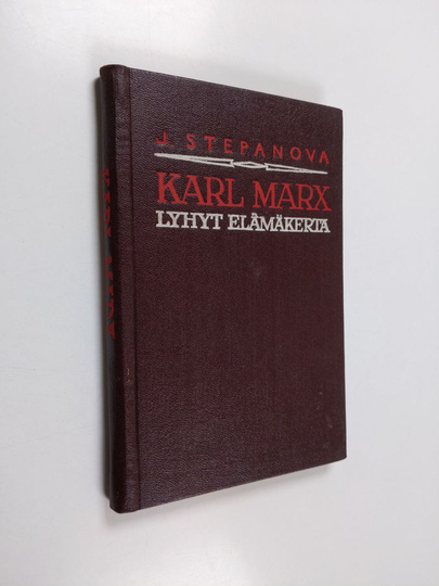 J. Stepanova : Karl Marx : lyhyt elämäkerta