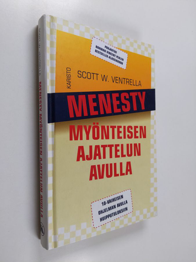 Scott W. Ventrella : Menesty myönteisen ajattelun avulla : kymmenen kohdan testattu ohjelma