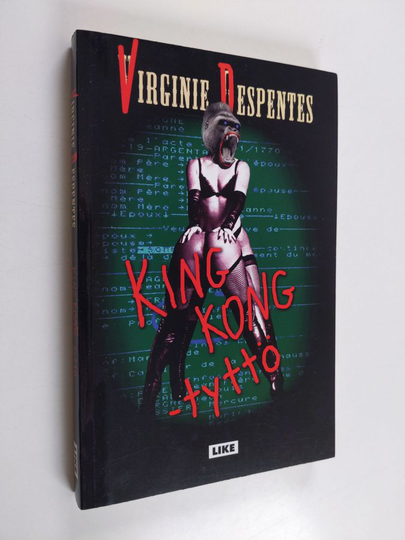 Virginie Despentes : King Kong -tyttö