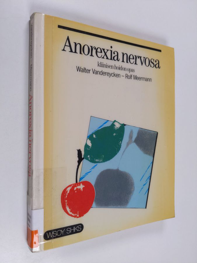 Walter Vandereycken : Anorexia nervosa : kliinisen hoidon opas