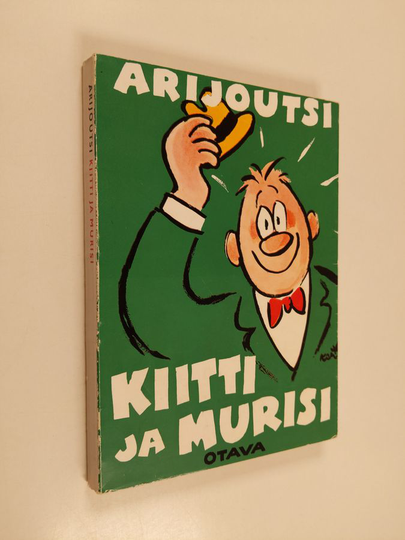 Arijoutsi : Kiitti ja murisi : valittuja pakinoita