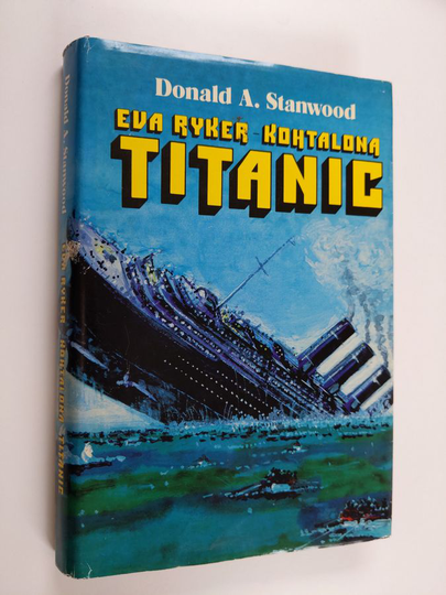 Donald A. Stanwood : Eva Ryker - kohtalona Titanic
