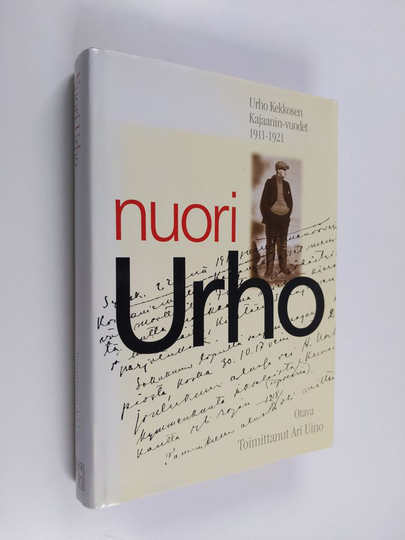 Ari Uino : Nuori Urho : Urho Kekkosen Kajaanin vuodet 1911-1921