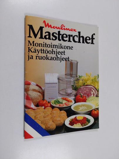 Moulinex masterchef monitoimikone : käyttöohjeet ja ruokaohjeet