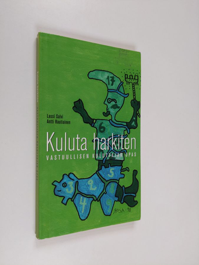 Lassi Salvi : Kuluta harkiten : vastuullisen kuluttajan opas