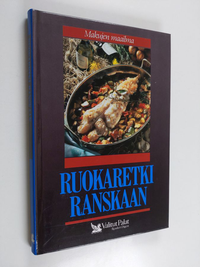Mia Paakkanen : Ruokaretki Ranskaan