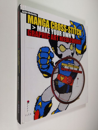 Helen McCarthy ym. : Manga Cross-stitch - Make Your Own Graphic Art Needlework