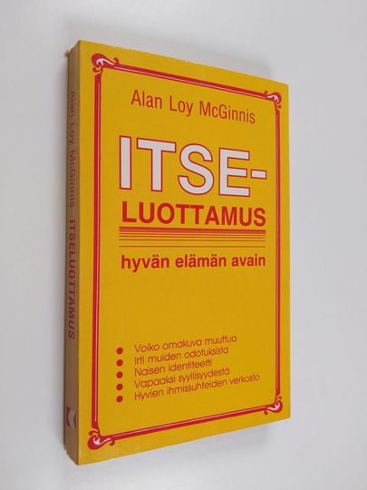 Alan Loy McGinnis : Itseluottamus : hyvän elämän avain