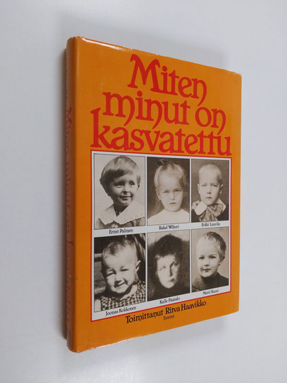 Ritva Haavikko : Miten minut on kasvatettu