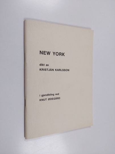 Knut Odegård : New York : Dikt av Krisján Karlsson
