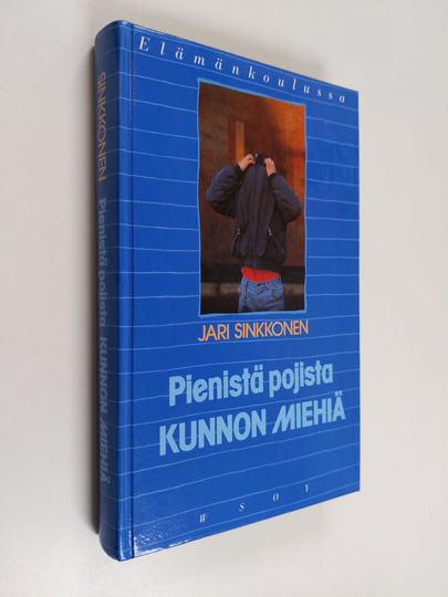 Jari Sinkkonen : Pienistä pojista kunnon miehiä