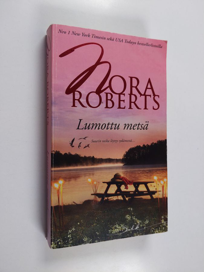 Nora Roberts : Lumottu metsä