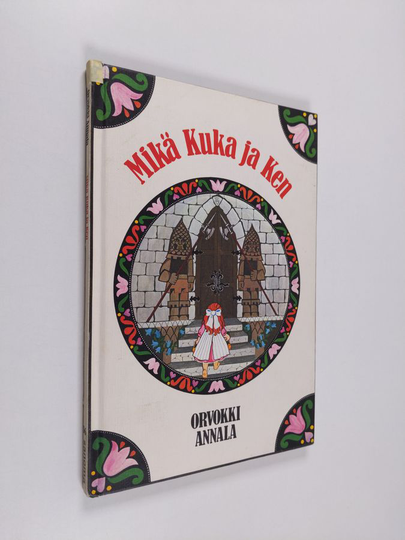 Orvokki Annala : Mikä, kuka ja ken